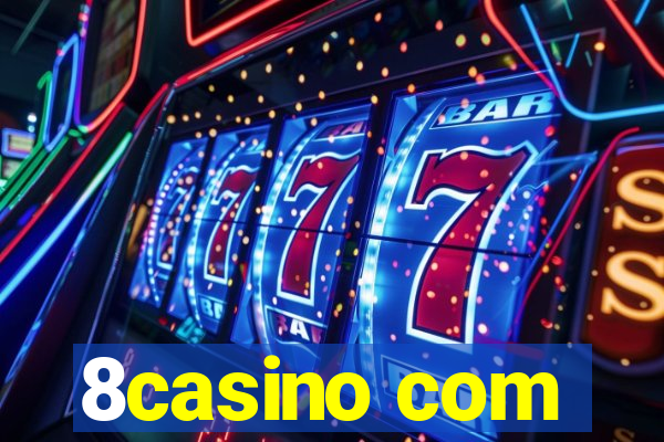 8casino com